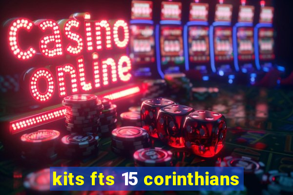kits fts 15 corinthians